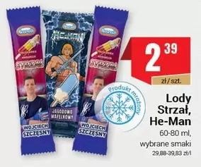 Lody Strzał, He-Man