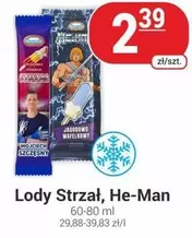 Lody Strzał, He-Man