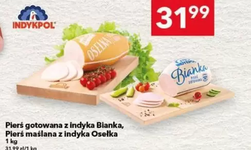 Pierś gotowana z indyka Bianka, Pierś maślana z indyka Oselka