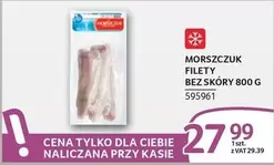 MORSZCZUK FILETY BEZ SKÓRY