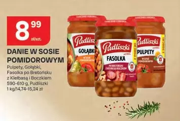Danie w sosie pomidorowym: Pulpety, Gołąbki, Fasolka po Bretonsku z Kiełbasą i Boczkim