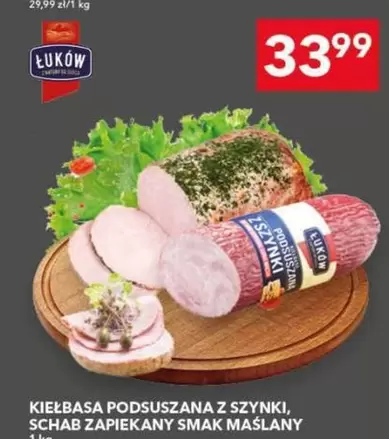 Kiełbasa podsusznana z szynki, schab zapiekany smak maślany