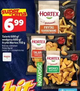 Talarki 600 g / wedgesy 600 g / frytki Hortex 750 g