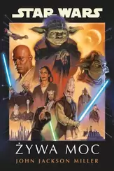 Star Wars. Żywa Moc