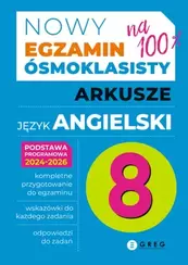 Język angielski. Egzamin ósmoklasisty. Arkusze 2024-2026