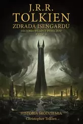 Zdrada Isengardu. Historia Śródziemia. Część 7