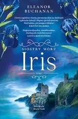 Iris. Seria Siostry Mórz. Tom 1
