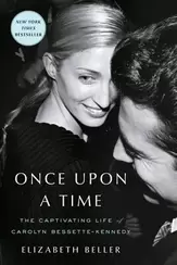 Once Upon a Time: The Captivating Life of Carolyn Bessette-Kennedy