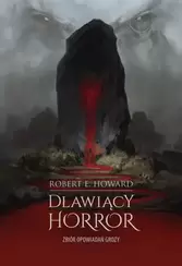 Dławiący horror. Zbiór opowiadań grozy