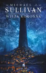 Wieża koronna. Cykl Kroniki Riyrii. Tom 1