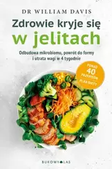 Zdrowie kryje się w jelitach. Odbudowa mikrobiomu i utrata wagi w 4 tygodnie