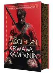 Krwawa kampania. Trylogia Magów Prochowych. Tom 2