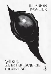 Widzę, że interesuje cię ciemność (e-book)