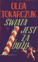 Świata jest za dużo