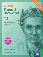 Język polski. Nowe Ponad słowami. Podręcznik klasa 1 część 1. Liceum i technikum zakres podstawowy i rozszerzony EDYCJA 2024