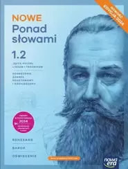 Język polski. Nowe Ponad słowami. Podręcznik klasa 1 część 2. Liceum i technikum. Zakres podstawowy i rozszerzony EDYCJA 2024