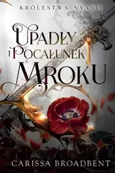 Upadły i pocałunek mroku. Cykl Królestwo Nyaxii. Tom 4