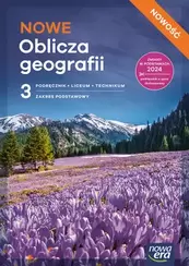 Geografia. NOWE OBLICZA GEOGRAFII. Podręcznik część 3. Zakres podstawowy EDYCJA 2026