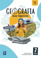 Geografia bez tajemnic. Szkoła podstawowa klasa 7. Zeszyt ćwiczeń