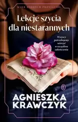 Lekcje szycia dla niestarannych. Klub Dobrych Przyjaciół. Tom 2