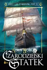 Czarodziejski statek. Trylogia Kupcy i ich żywostatki. Tom 1