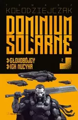 Dominium Solarne. Tom 2 (Głowobójcy, Ich muzyka)