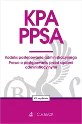 KPA. PPSA. Kodeks postępowania administracyjnego. Prawo o postępowaniu przed sądami administracyjnymi wyd. 49