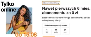 Katalog Orange | Nawet pierwszych 6 mies. abonamentu za 0 zł Liczba miesięcy darmowego abonamentu zależy | 2025-08-11T00:00:00.000Z - 2025-08-15T00:00:00.000Z