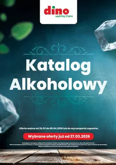 Katalog Dino | Zaakceptowany katalog alko marzec 2026 | 2026-03-30T00:00:00.000Z - 2026-04-08T00:00:00.000Z