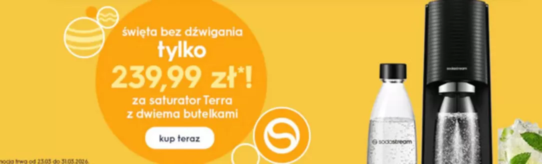 Katalog Soda w: Tychy | Święta bez dźwigania tylko 239,99 zł! | 2026-03-30T00:00:00.000Z - 2026-03-31T00:00:00.000Z