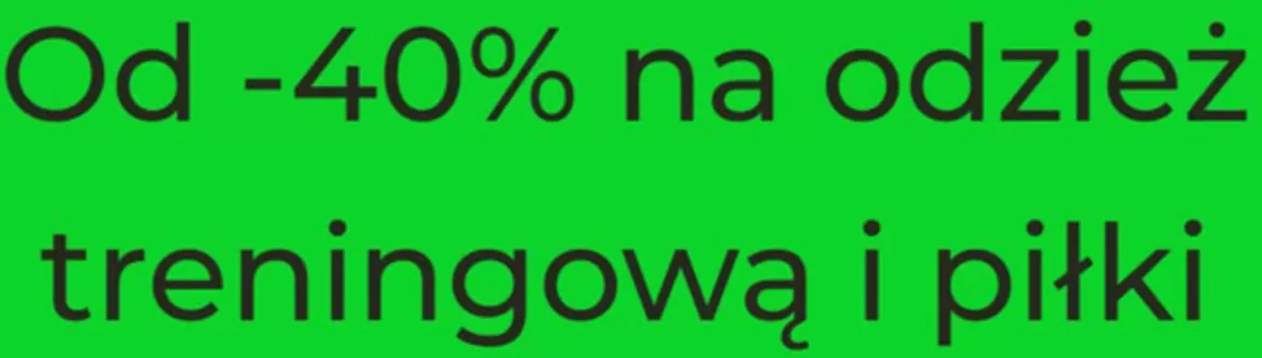 Katalog Sklep Piłkarza w: Andrzejewo | Od - 40 %  | 2026-06-03T00:00:00.000Z - 2026-06-21T00:00:00.000Z