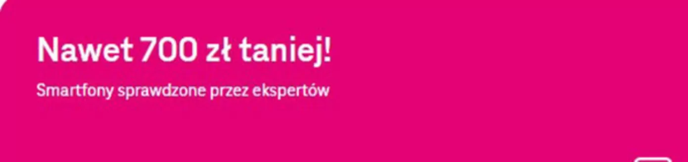 Katalog T-Mobile | Nawet 700 zł taniej ! | 2026-09-09T00:00:00.000Z - 2026-09-27T00:00:00.000Z
