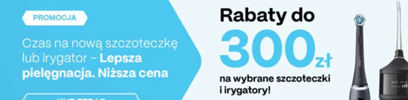 Katalog Shop-Dent | Rabaty do 300zł na wybrane szczoteczki i irygatory! | 2026-09-22T00:00:00.000Z - 2026-11-10T00:00:00.000Z