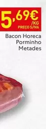Horeca - Bacon  Porminho Metades