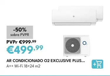 O2 - Ar Condicionado Exclusive Plus...