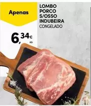 Indubeira - Lombo Porco S/osso