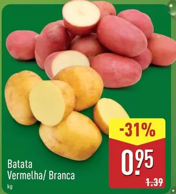 Batata Vermelha/ Branca
