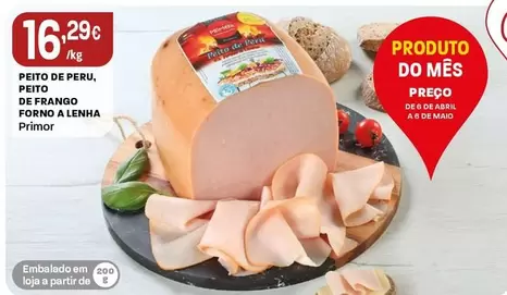 Primor - Peito De Peru, Peito De Frango Forno A Lenha