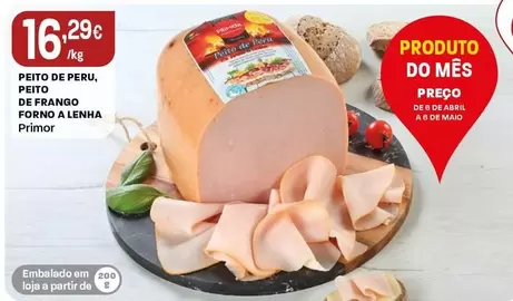 Primor - Peito De Peru, Peito De Frango Forno A Lenha