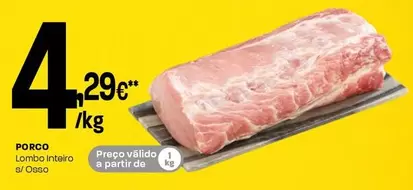 Porco  Lombo Inteiro S/ Osso