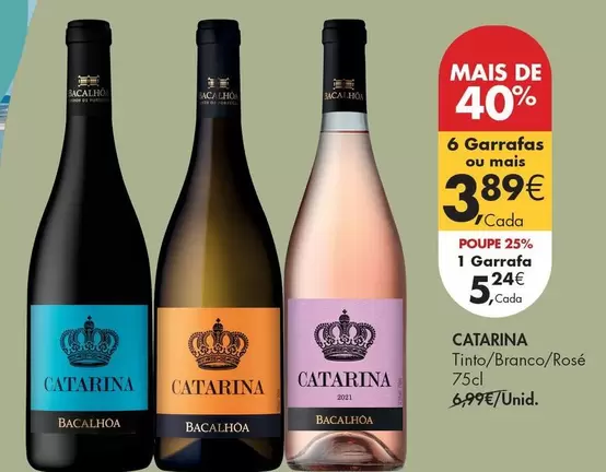 Catarina - Tinte/Brance/Rosé