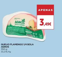 Agros - Queijo Flamengo 1/4 Bola