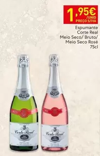 Espumante Corte Real Meio Seco/Brut/Meio Seco Rose