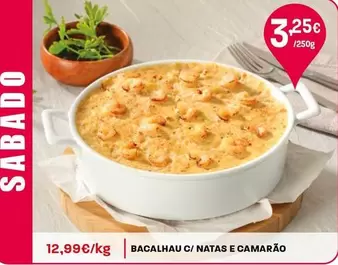 Bacalhau C/ Natas E Camarao