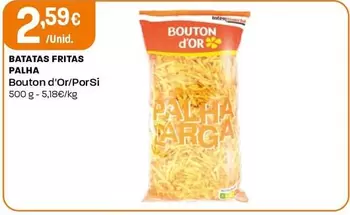 Bouton d'Or/PorSi - Batatas Fritas