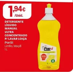 Porsi - Detergente Líquido Manual Ultra Concentrado P/Lavar Loica