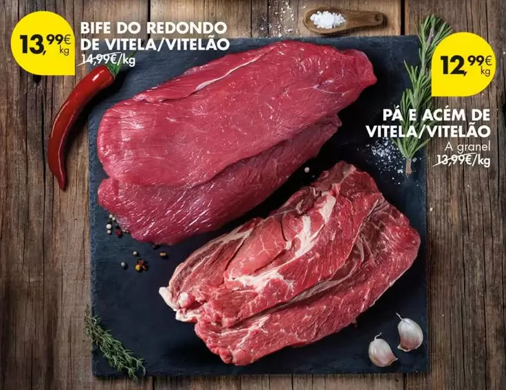 A+ - Bife Do Redondo De Vitela/Vitelao