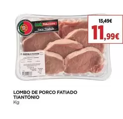 Tiantónio - Lombo De Porco Fatiado 