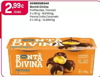 Bontà Divina - Sobremesa Profiteroles/Tiramisú/Panna Cotta/Caramelo