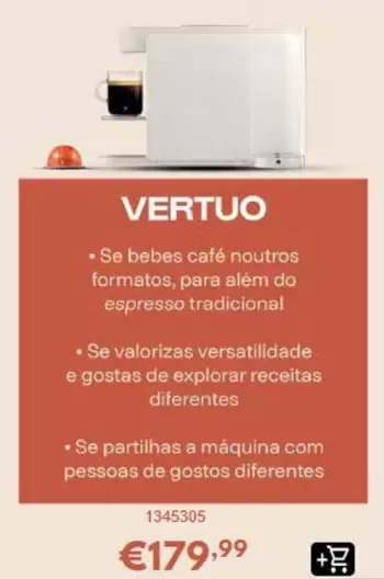 A+ - Vertuo
